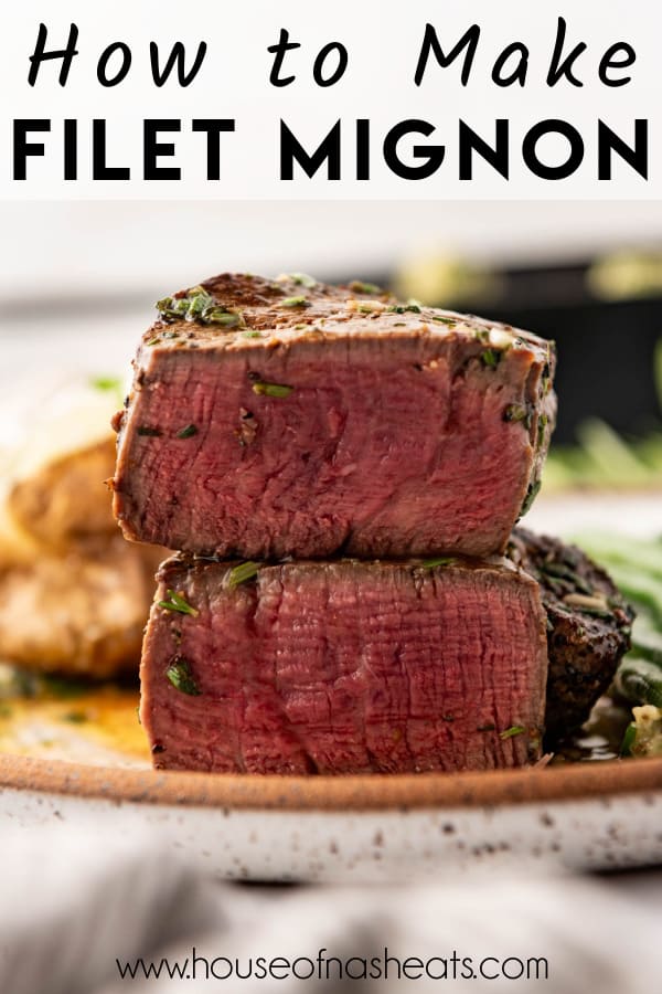 A filet mignon cut in half on a plate with text overlay.