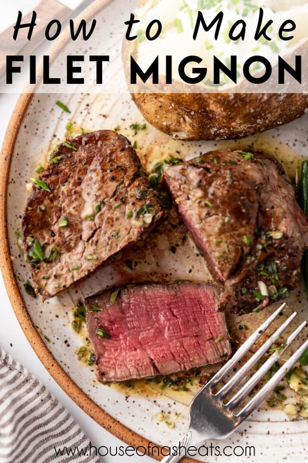 An overhead image of a filet mignon steak with a slice cut from it on a plate with text overlay.