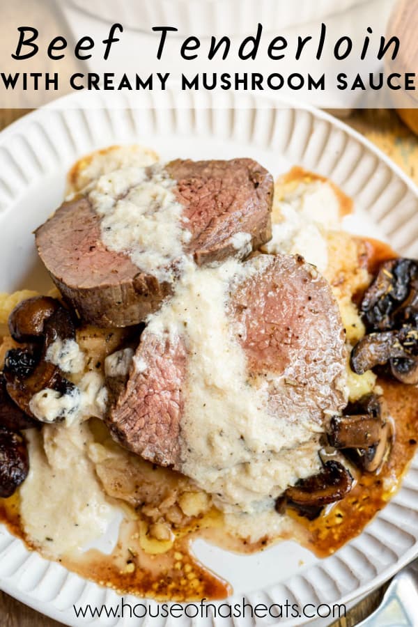 An image of roasted beef tenderloin with creamy mushroom sauce with text overlay.