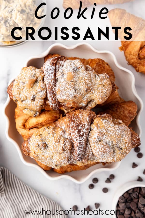 An overhead image of chocolate chip cookie croissants with text overlay.