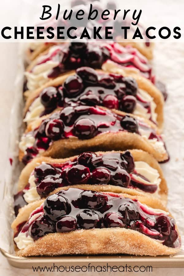An image of blueberry cheesecake tacos with text overlay.