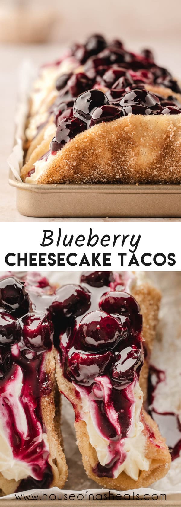 A collage of images of blueberry cheesecake dessert tacos with text overlay.