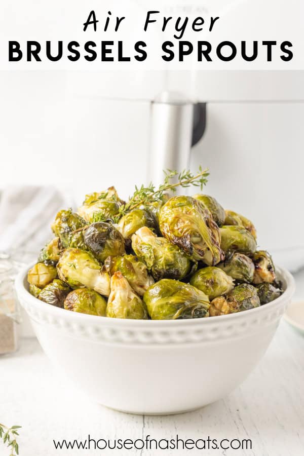 A bowl of air fryer brussels sprouts with text overlay.