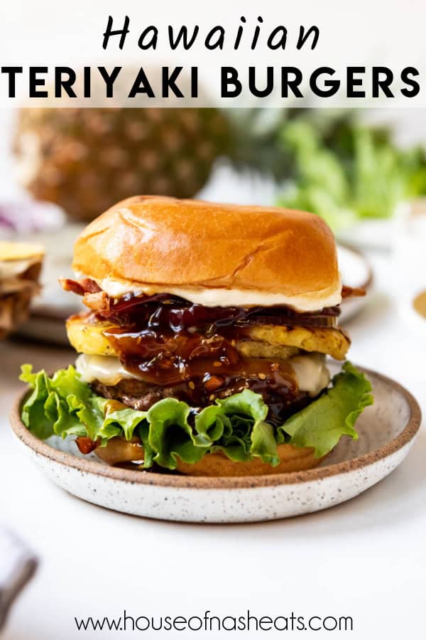 An image of a Hawaiian teriyaki burger on a plate with text overlay.