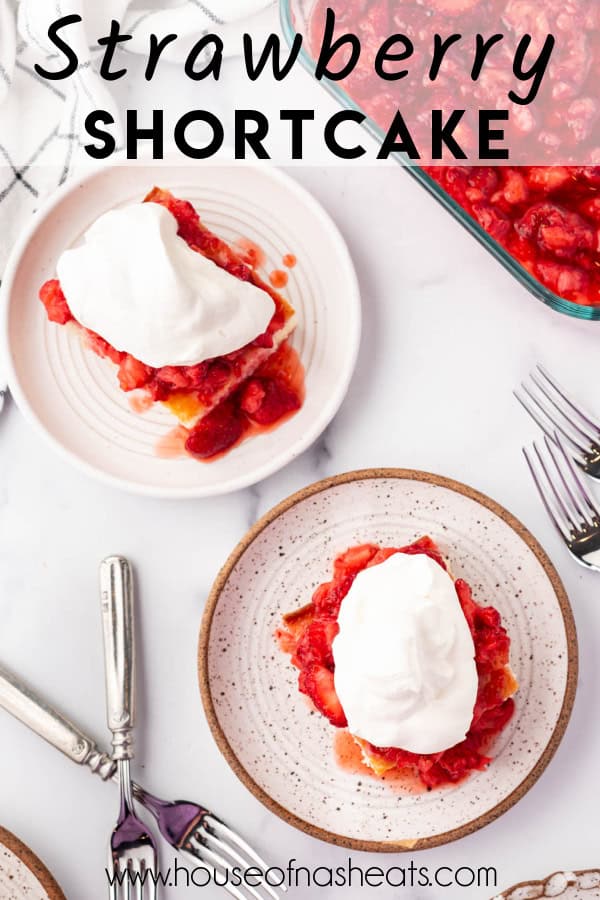 An overhead image of two slices of strawberry shortcake with text overlay.