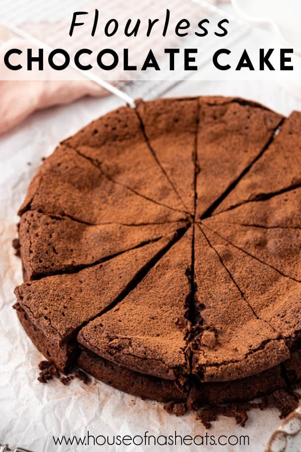 A sliced flourless chocolate cake with text overlay.