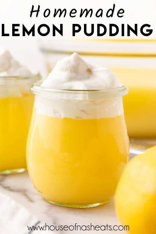 Glass cups of homemade lemon pudding topped with whipped cream with text overlay.