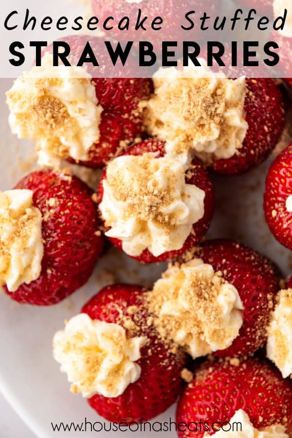 An overhead image of cheesecake stuffed strawberries with text overlay.