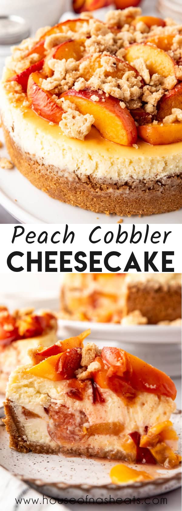 A collage of images of a peach cobbler cheesecake with text overlay.