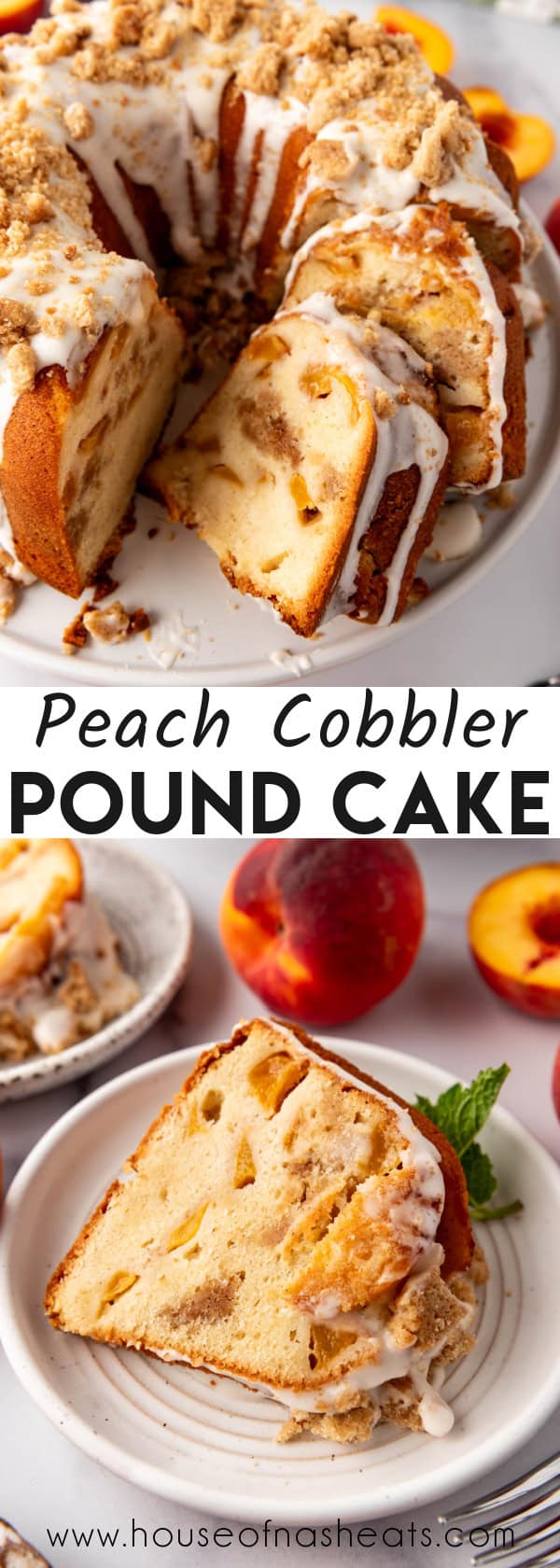 A collage of images of a peach cobbler pound cake with text overlay.