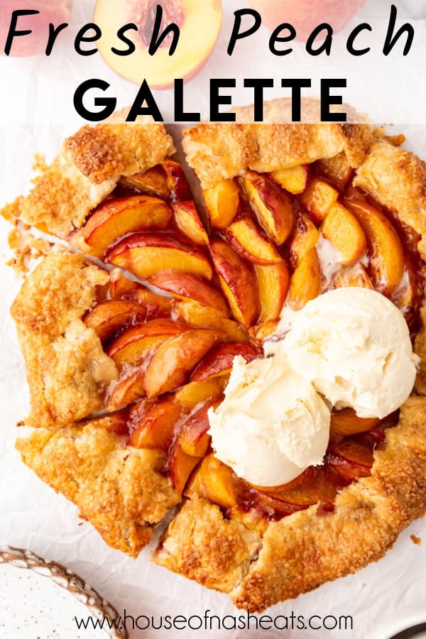 A sliced peach galette with ice cream with text overlay.