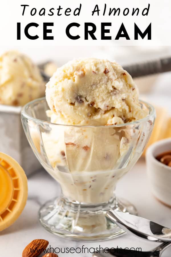 A scoop of toasted almond ice cream in a glass dish with text overlay.