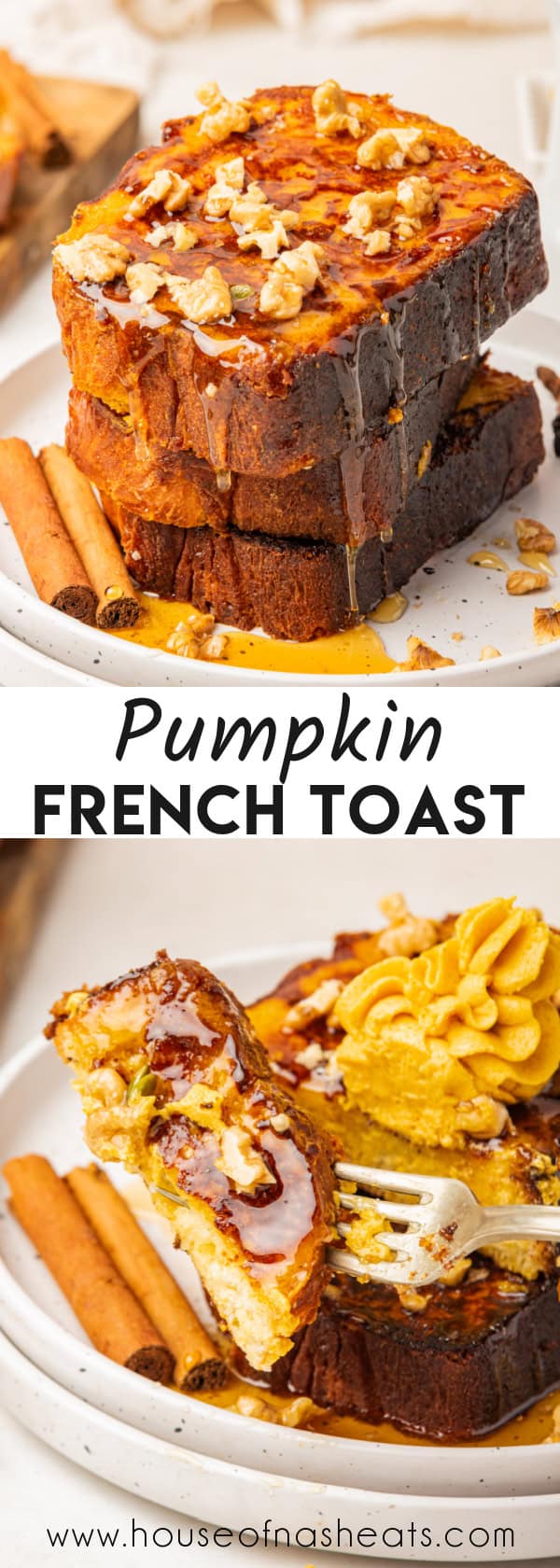 A collage of images of pumpkin french toast with text overlay.