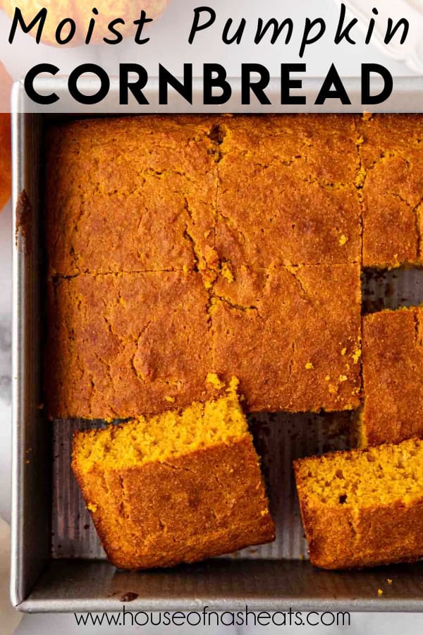 An overhead image of a pan of pumpkin cornbread cut into squares with text overlay.