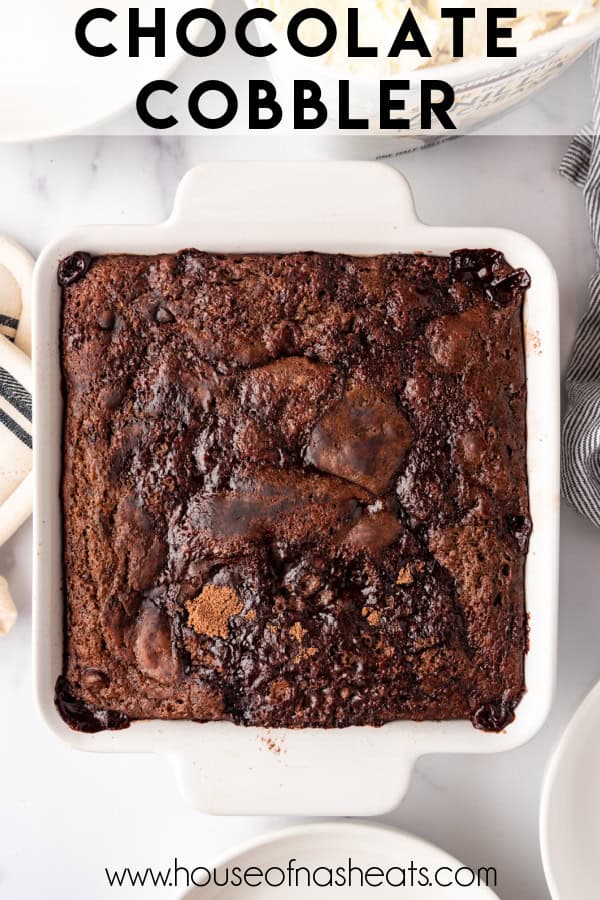 An overhead image of a baked chocolate cobbler with text overlay.