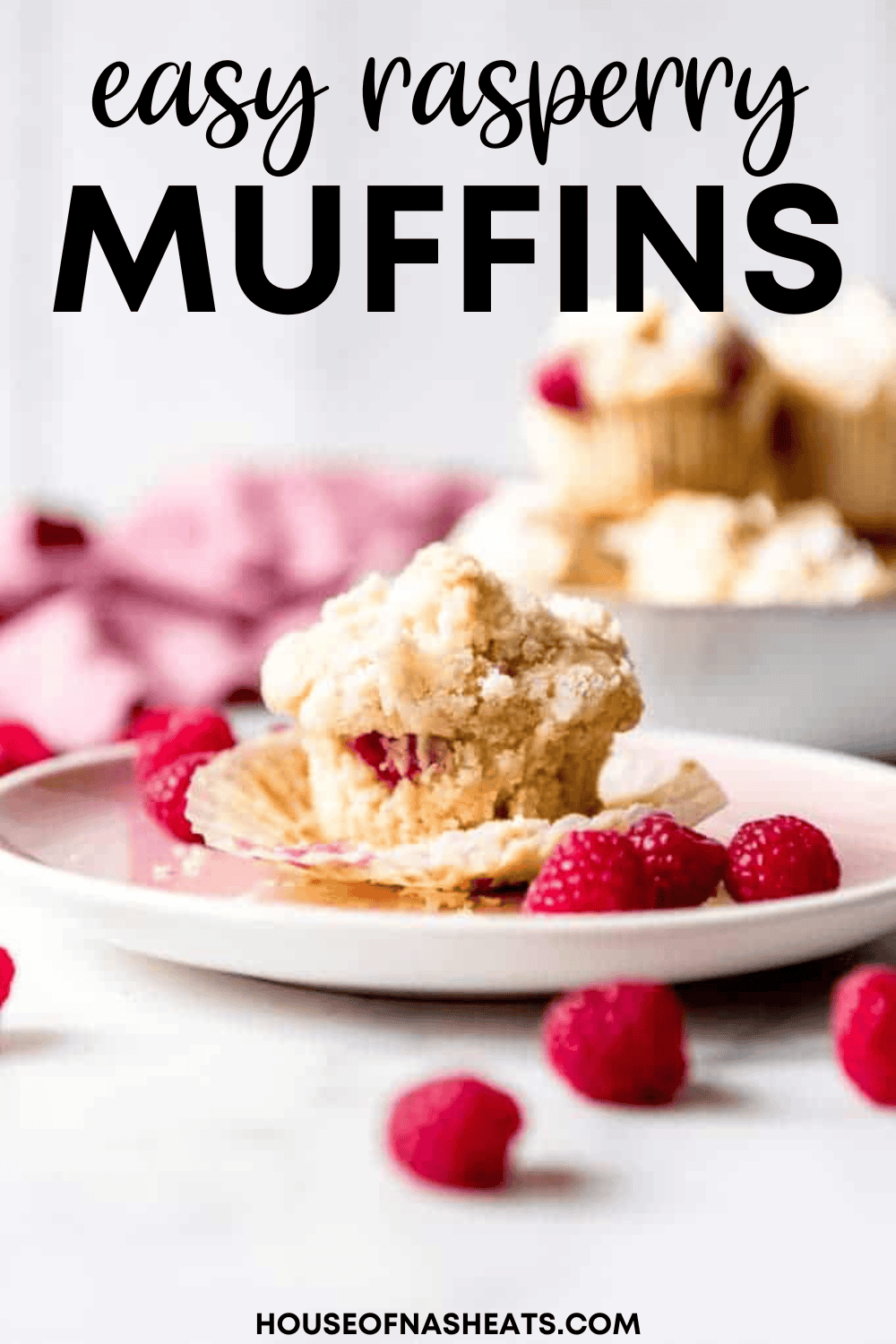 Easy Raspberry Muffins with Streusel Topping - House of Nash Eats