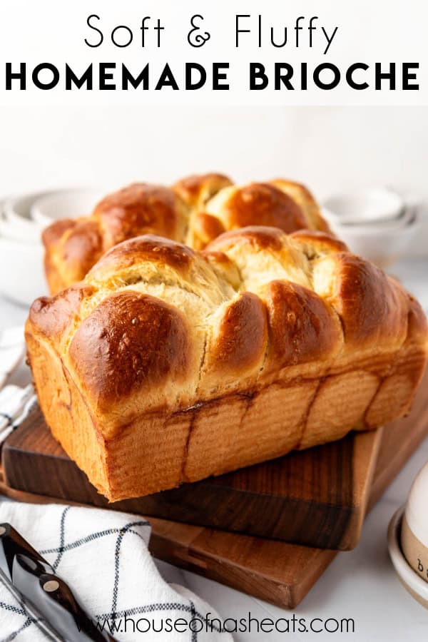 Loaves of homemade brioche bread with text overlay.